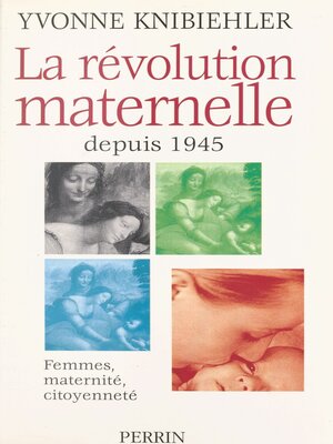 cover image of La révolution maternelle depuis 1945